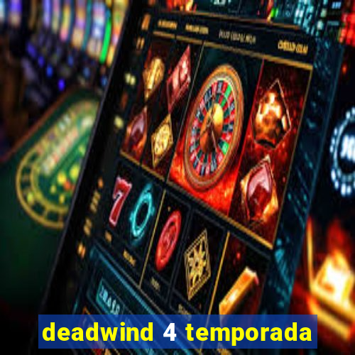 deadwind 4 temporada